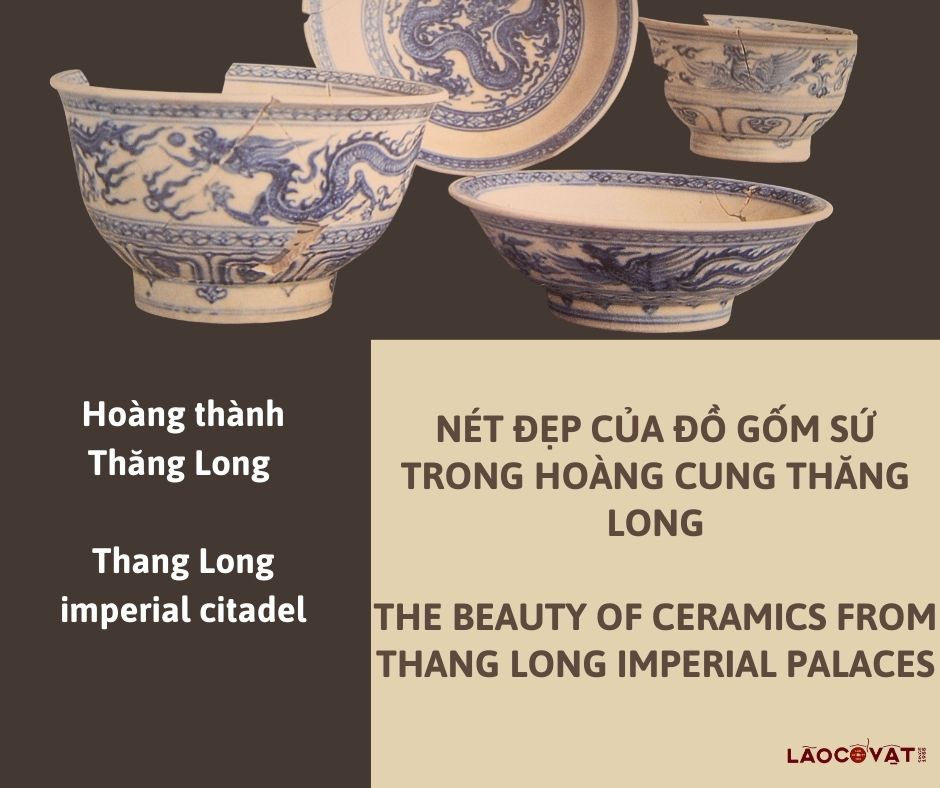 NÉT ĐẸP CỦA ĐỒ GỐM SỨ TRONG HOÀNG CUNG THĂNG LONG - THE BEAUTY OF CERAMICS FROM THANG LONG IMPERIAL PALACES