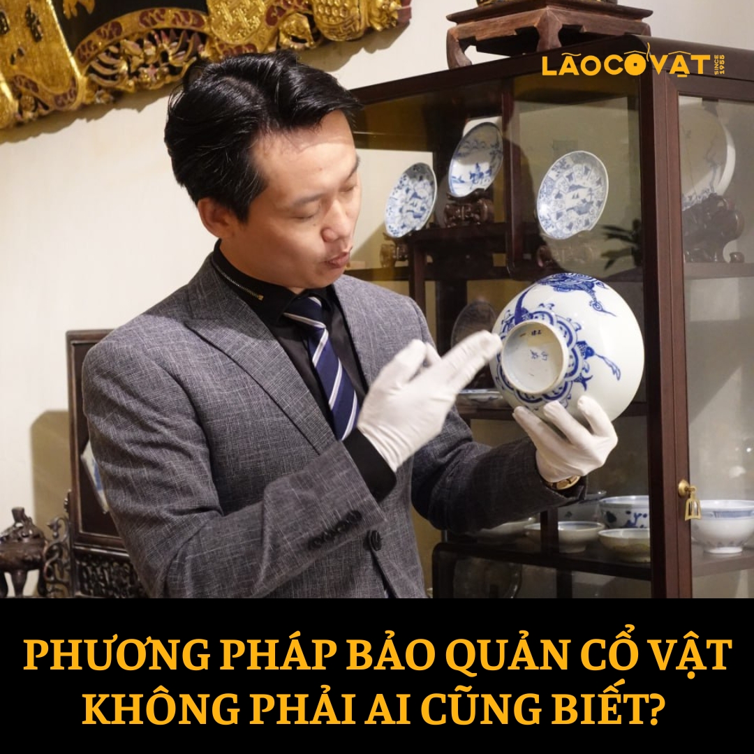 Những phương pháp bảo quản cổ vật không phải ai cũng biết