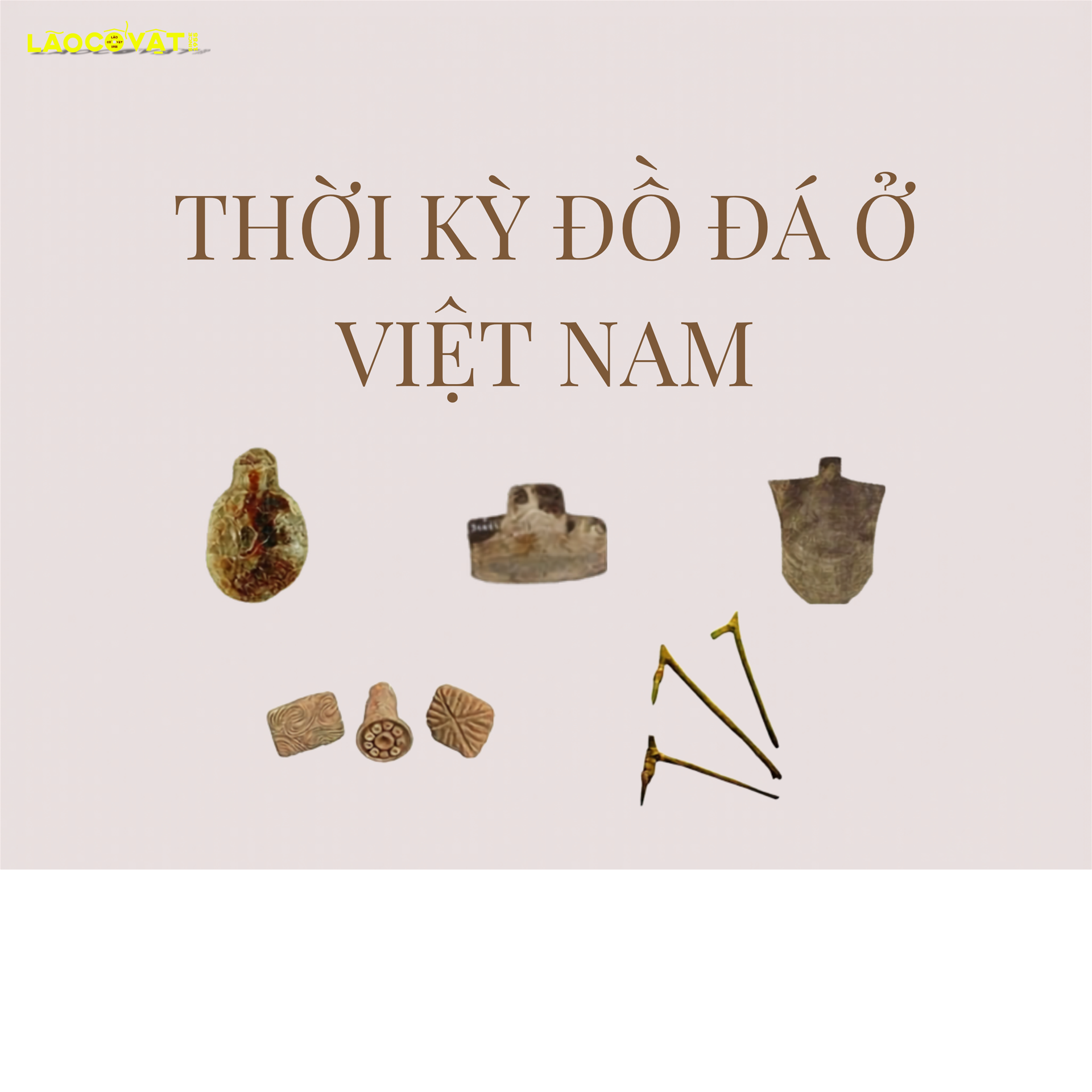 THỜI KỲ ĐỒ ĐÁ Ở VIỆT NAM