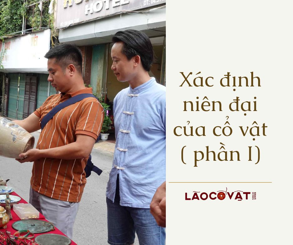 Xác định niên đại của cổ vật ( phần I)